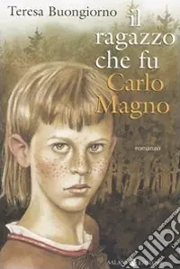 Il ragazzo che fu Carlomagno Sconto