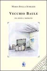 Ultima Occasione Vecchio baule. Tra storia e memoria
