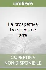La prospettiva tra scienza e arte Spedito Oggi