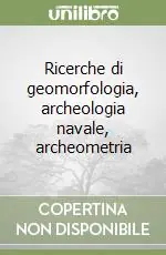 Consegna Rapida Ricerche di geomorfologia, archeologia navale, archeometria