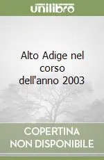 Occasione Imperdibile Alto Adige nel corso dell‘anno 2003