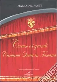 Ultime Pezzi Caruso e i grandi cantanti lirici in Toscana