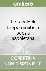 Le favole di Esopo rimate in poesia napoletana Prezzo Ridotto