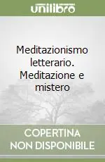 Must-Have Meditazionismo letterario. Meditazione e mistero