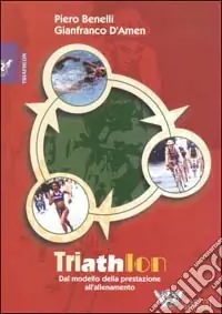 Triathlon. Dal modello della prestazione all‘allenamento Bestseller