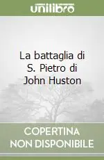 Ultime Pezzi La battaglia di S. Pietro di John Huston