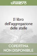 Il libro dell‘aggregazione delle stelle Ultima Occasione
