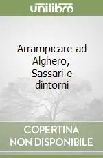 Arrampicare ad Alghero, Sassari e dintorni Prezzo Di Fabbrica