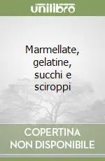 Promozione Marmellate, gelatine, succhi e sciroppi