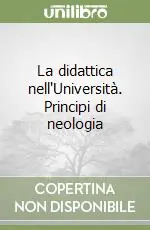 Vendita Finale La didattica nell‘Università. Principi di neologia