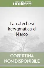 La catechesi kerygmatica di Marco Spedito Oggi