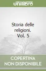 Storia delle religioni. Vol. 5 Nuova Collezione