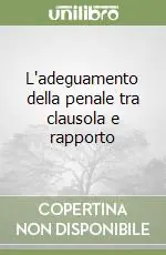 L‘adeguamento della penale tra clausola e rapporto Subito Disponibile