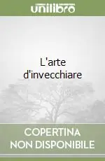 Prezzo Basso L‘arte d‘invecchiare