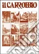 Il Carrobbio. Tradizioni, problemi, immagini dell‘Emilia Romagna (2002) Subito Disponibile