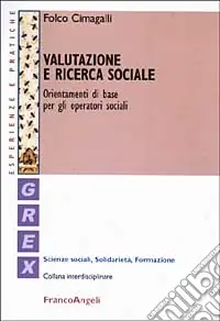 Valutazione e ricerca sociale. Orientamenti di base per gli operatori sociali Vendita Finale