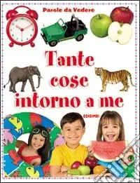 Occasione Tante cose intorno a me. Ediz. illustrata