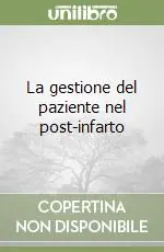 Compra Adesso La gestione del paziente nel post-infarto