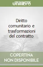 Diritto comunitario e trasformazioni del contratto A Buon Prezzo