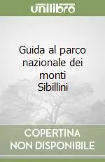 Promozione Esclusiva Guida al parco nazionale dei monti Sibillini