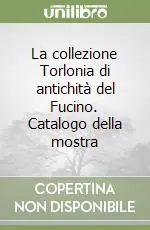 Direttamente Dal Produttore La collezione Torlonia di antichità del Fucino. Catalogo della mostra