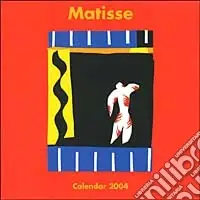 Matisse. Calendario 2004 Scelto Dai Clienti