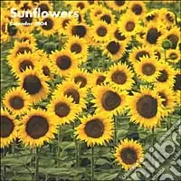 Sunflowers. Calendario 2004 Offerta Lampo
