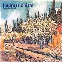 Impressionists. Calendario 2004 piccolo Direttamente Dal Produttore