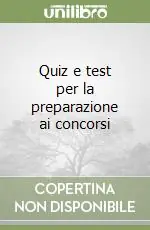 Quiz e test per la preparazione ai concorsi Acquista Ora