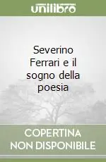 Severino Ferrari e il sogno della poesia Economico