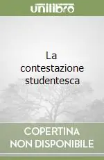 Compra Adesso La contestazione studentesca