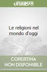 Le religioni nel mondo d‘oggi Occasione Imperdibile