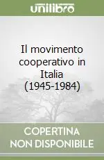Pagamento Sicuro Il movimento cooperativo in Italia (1945-1984)