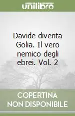 Davide diventa Golia. Il vero nemico degli ebrei. Vol. 2 Promozione Esclusiva