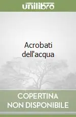 Acquista Ora Acrobati dell‘acqua