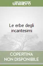 Le erbe degli incantesimi Ultime Pezzi