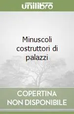 Occasione Imperdibile Minuscoli costruttori di palazzi