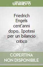 Prezzo Di Fabbrica Friedrich Engels cent‘anni dopo. Ipotesi per un bilancio critico