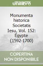 Nuova Collezione Monumenta historica Societatis Iesu. Vol. 152 Égypte (1592-1700)