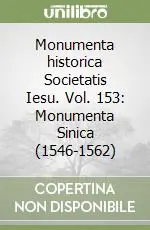 Monumenta historica Societatis Iesu. Vol. 153 Monumenta Sinica (1546-1562) Bestseller