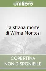 Prezzo Ridotto La strana morte di Wilma Montesi