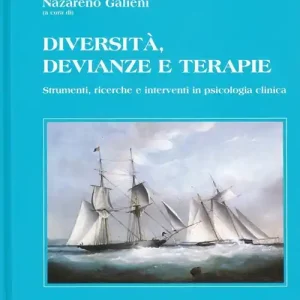 Diversità, devianze e terapie. Strumenti, ricerche e interventi in psicologia clinica Ultimissimo Modello