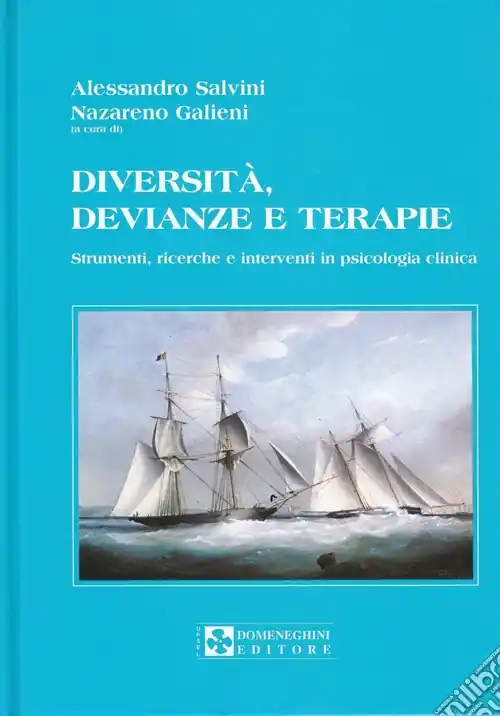 Diversità, devianze e terapie. Strumenti, ricerche e interventi in psicologia clinica Ultimissimo Modello