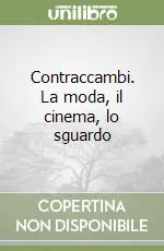 Offerta Limitata Contraccambi. La moda, il cinema, lo sguardo