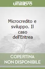 Microcredito e sviluppo. Il caso dell‘Eritrea Offerta Speciale