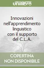 Innovazioni nell‘apprendimento linguistico con il supporto del C.L.A. Sconto