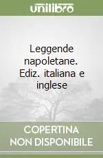 Leggende napoletane. Ediz. italiana e inglese Must-Have