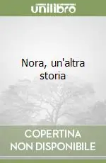 Nora, un‘altra storia Prezzo Ridotto