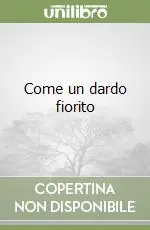Come un dardo fiorito Occasione