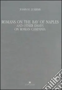 Romans on the bay of Naples and other essay on roman Campania Affare